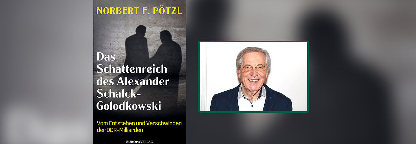 Cover der Publikation „Das Schattenreich des Alexander Schalck-Golodkowski. Vom Entstehen und Verschwinden der DDR-Milliarden“. Daneben ist ein Foto des Autors Norbert F. Pötzl zu sehen.